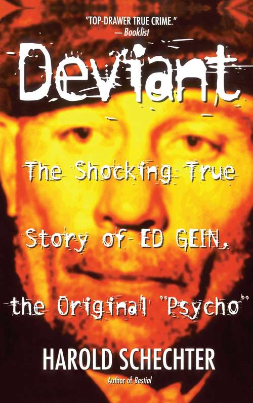 Book cover of Deviant: The Shocking True Story of Ed Gein, the Original Psycho