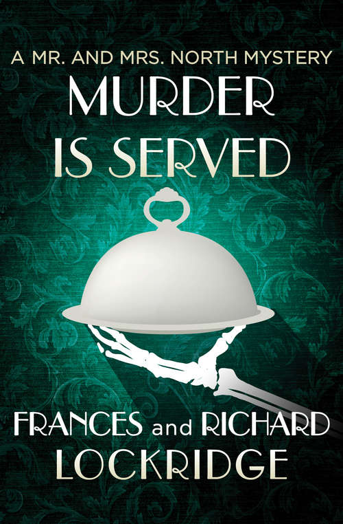 Book cover of Murder Is Served (The Mr. and Mrs. North Mysteries #12)