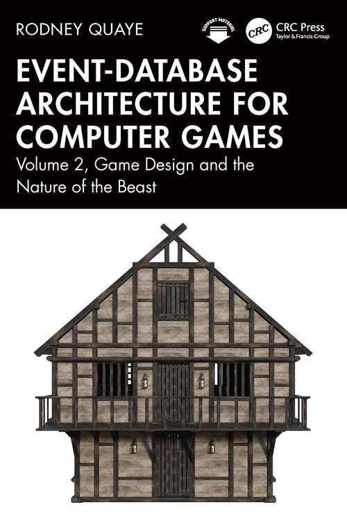 Book cover of Event-Database Architecture for Computer Games: Volume 2, Game Design and the Nature of the Beast (1)