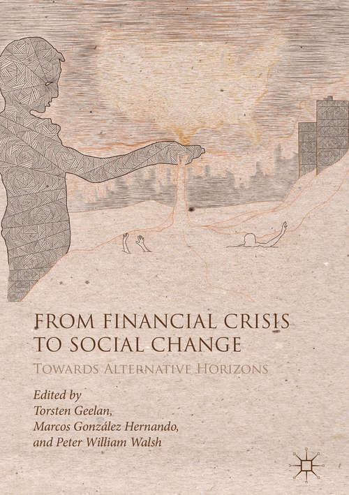 From Financial Crisis to Social Change: Towards Alternative Horizons