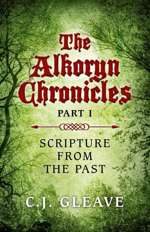 Book cover of The Alkoryn Chronicles: Part I Scripture From the Past