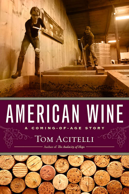 Book cover of American Wine: A Coming-of-Age Story