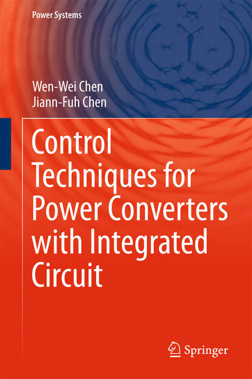 Control Techniques for Power Converters with Integrated Circuit (Power Systems)