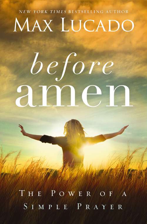 Book cover of Before Amen: The Power of a Simple Prayer