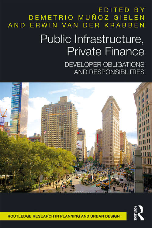 Book cover of Public Infrastructure, Private Finance: Developer Obligations and Responsibilities