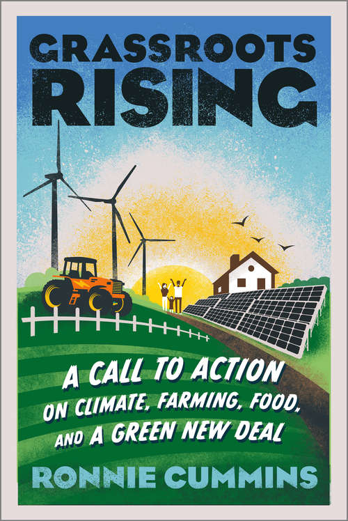 Book cover of Grassroots Rising: A Call to Action on Climate, Farming, Food, and a Green New Deal
