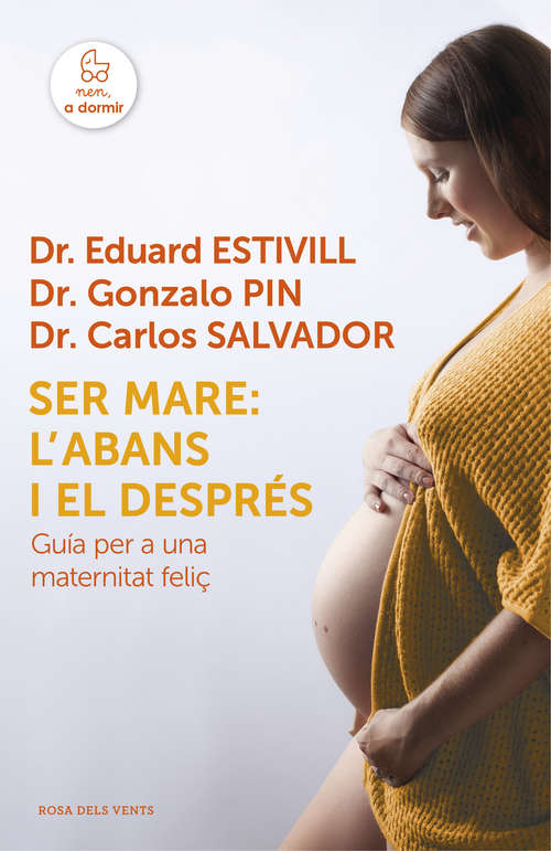 Book cover of Ser mare: l'abans i el després: Guia per a una maternitat feliç