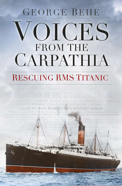 Book cover of Voices from the Carpathia: Rescuing RMS Titanic