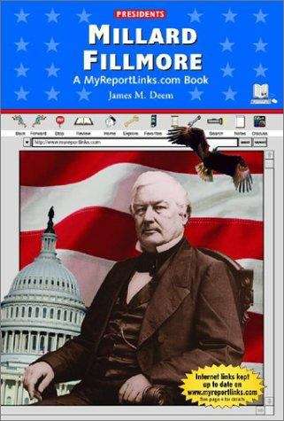 Book cover of Millard Fillmore: A MyReportLinks.com Book