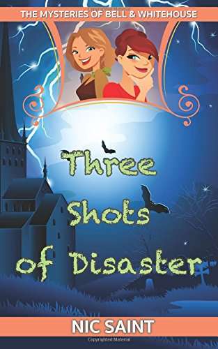 Book cover of Three Shots Of Disaster (The Mysteries Of Bell And Whitehouse Series #3)