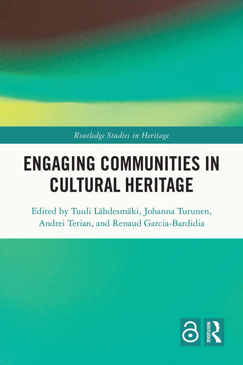 Book cover of Engaging Communities in Cultural Heritage (1) (Routledge Studies in Heritage)
