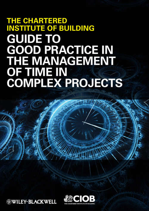 Book cover of Guide to Good Practice in the Management of Time in Complex Projects