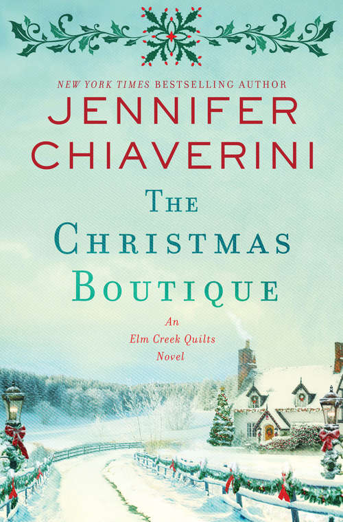 Book cover of The Christmas Boutique: An Elm Creek Quilts Novel (The Elm Creek Quilts Series #21)
