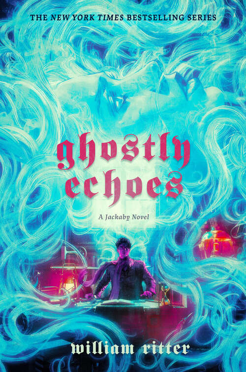 Book cover of Ghostly Echoes: A Jackaby Novel (Jackaby #3)