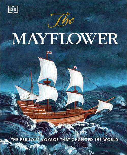 Book cover of The Mayflower: The perilous voyage that changed the world