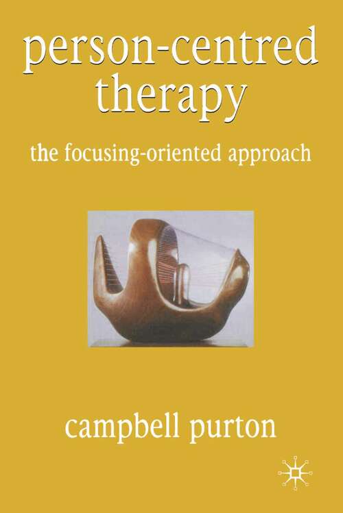 Person-Centred Therapy: The Focusing-Oriented Approach