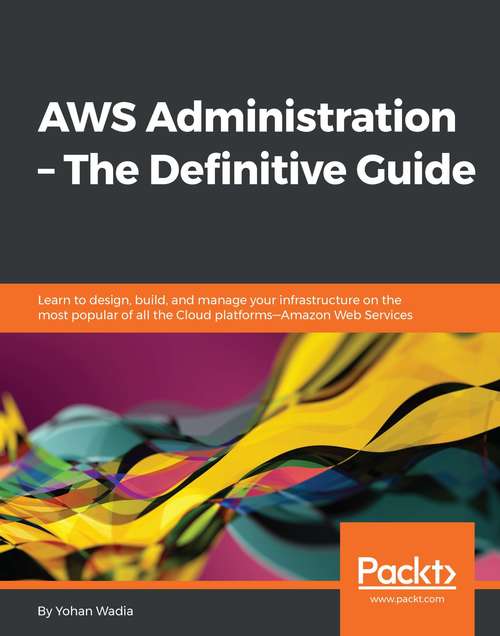 Book cover of AWS Administration – The Definitive Guide