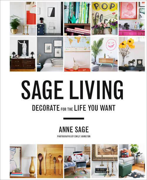Book cover of Sage Living: Decorate for the Life You Want