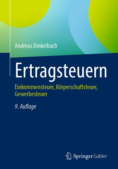 Book cover of Ertragsteuern: Einkommensteuer, Körperschaftsteuer, Gewerbesteuer (9. Auflage 2025)