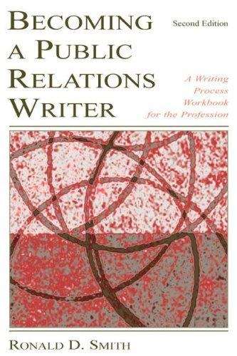 Book cover of Becoming a Public Relations Writer: A Writing Process Workbook for the Profession (second edition)