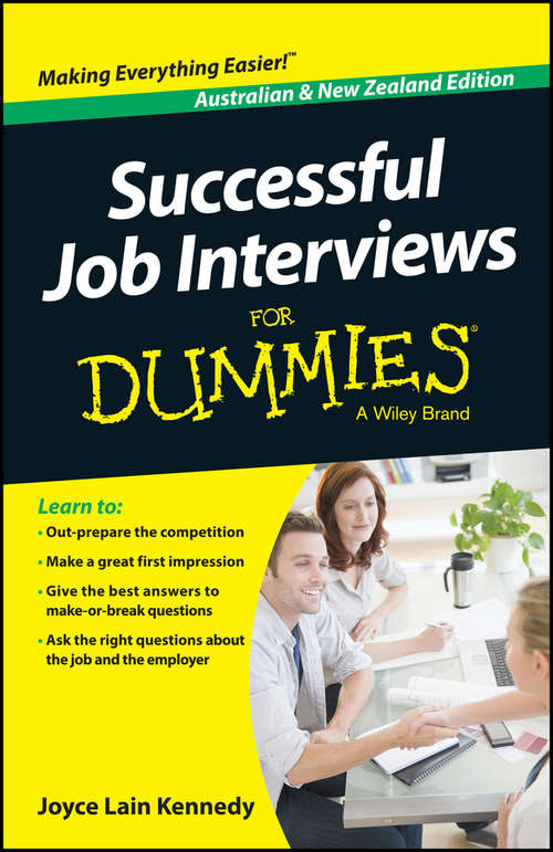 Successful Job Interviews For Dummies - Australia / NZ (For Dummies Ser.)