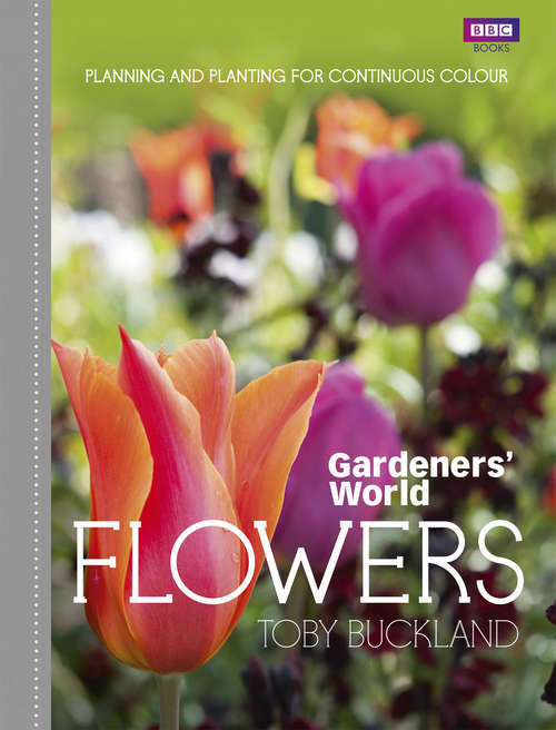 Book cover of Gardeners' World: Planning and Planting for Continuous Colour