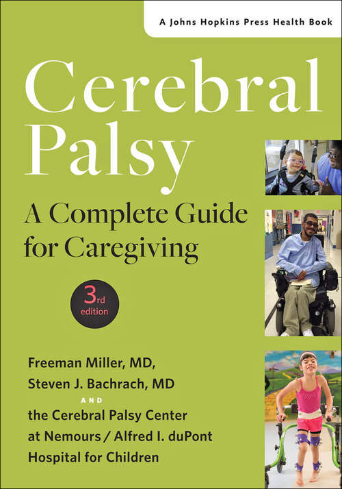 Cerebral Palsy: A Complete Guide for Caregiving (A Johns Hopkins Press Health Book)