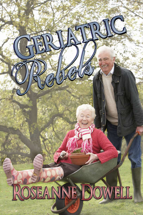 Book cover of Geriatric Rebels