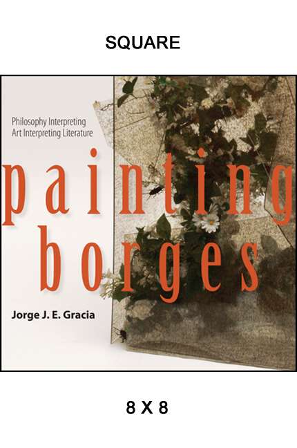 Book cover of Painting Borges: Philosophy Interpreting Art Interpreting Literature (SUNY series in Latin American and Iberian Thought and Culture)