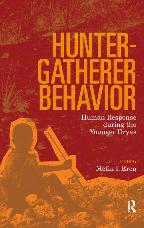 Hunter-Gatherer Behavior: Human Response During the Younger Dryas