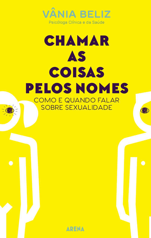 Book cover of Chamar as coisas pelos nomes: Como e quando falar sobre sexualidade