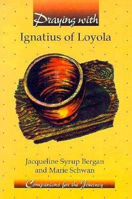 Book cover of Praying With Ignatius of Loyola