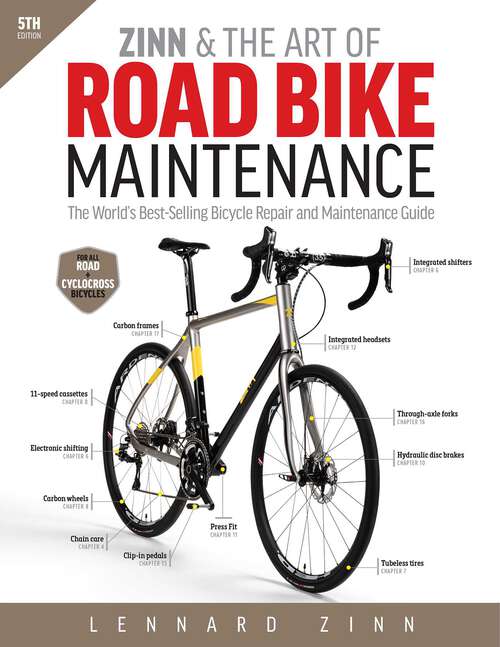 Book cover of Zinn & the Art of Road Bike Maintenance: The World's Best-Selling Bicycle Repair and Maintenance Guide