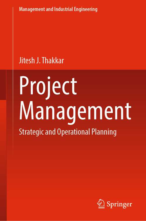 Book cover of Project Management: Strategic and Operational Planning (1st ed. 2022) (Management and Industrial Engineering)
