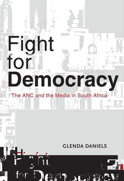 Book cover of Fight for Democracy: The ANC and the media in South Africa