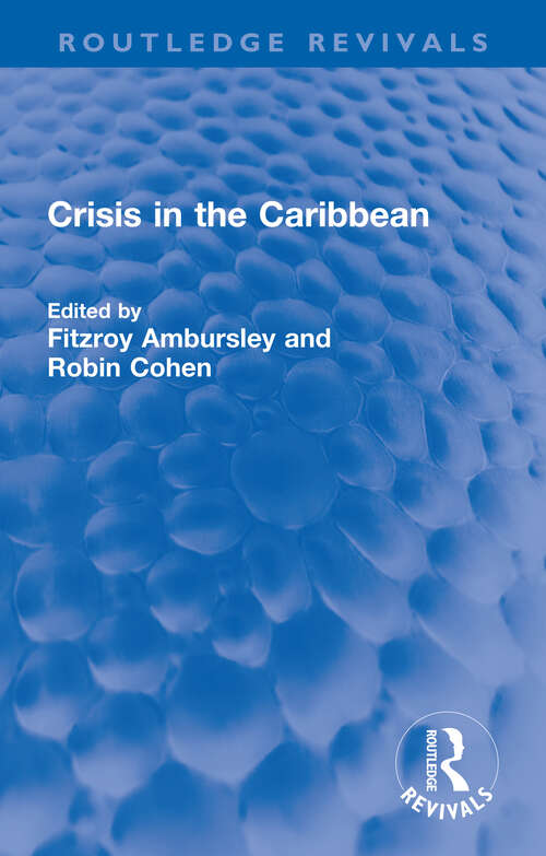 Book cover of Crisis in the Caribbean (Routledge Revivals)