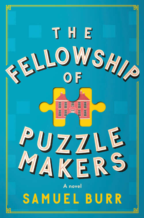 Book cover of The Fellowship of Puzzlemakers: A novel