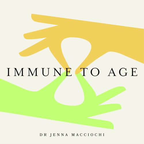 Book cover of Immune to Age: The game-changing science of lifetime health
