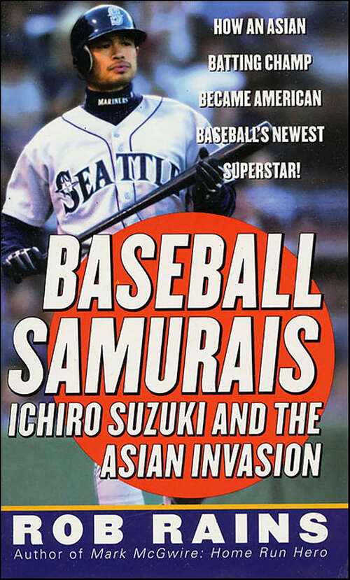 Book cover of Baseball Samurais: Ichiro Suzuki and the Asian Invasion