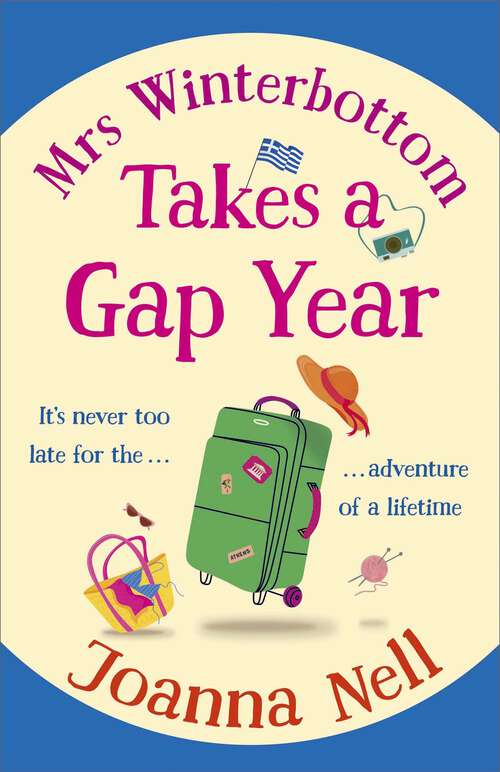 Book cover of Mrs Winterbottom Takes a Gap Year: The brand new feel-good read from the author of THE SINGLE LADIES OF JACARANDA RETIREMENT VILLAGE