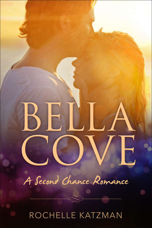 Book cover of Bella Cove: A Second Chance Romance