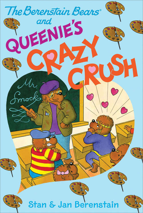 Book cover of The Berenstain Bears Chapter Book: Queenie's Crazy Crush (Berenstain Bears Ser.)