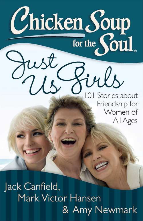 Book cover of Chicken Soup for the Soul: Just Us Girls
