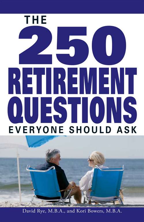 The 250 Retirement Questions Everyone Should Ask