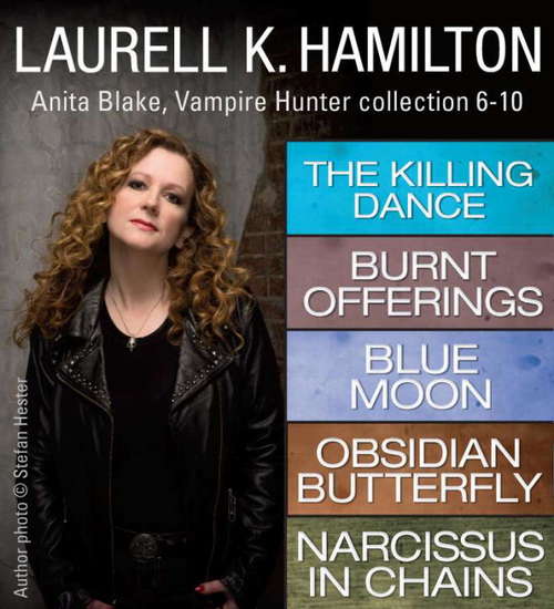 Book cover of Laurell K. Hamilton's Anita Blake, Vampire Hunter Collection 6-10