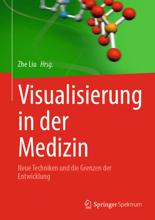 Book cover of Visualisierung in der Medizin: Neue Techniken und die Grenzen der Entwicklung