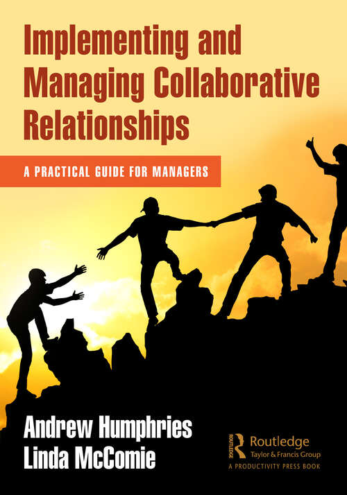Book cover of Implementing and Managing Collaborative Relationships: A Practical Guide for Managers