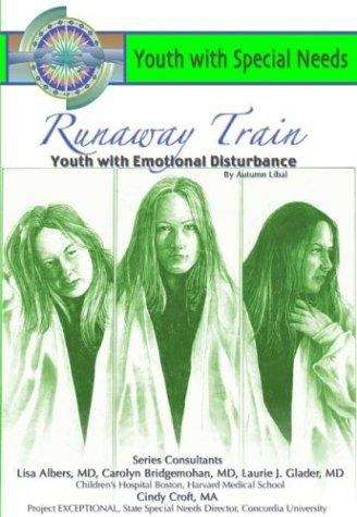Book cover of Runaway Train: Youth with Emotional Disturbance (Youth with Special Needs)