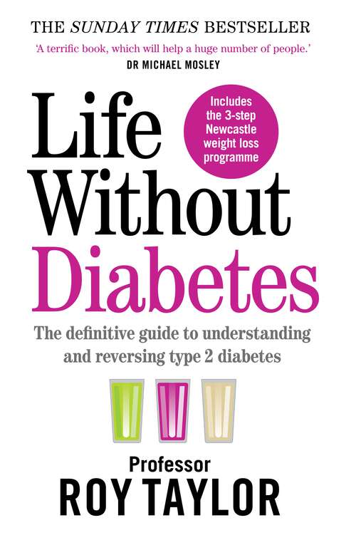 Book cover of Life Without Diabetes: The definitive guide to understanding and reversing your type 2 diabetes