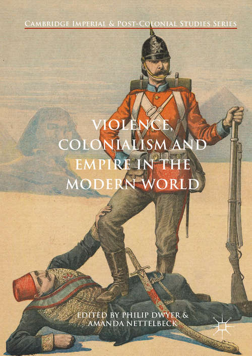 Book cover of Violence, Colonialism and Empire in the Modern World